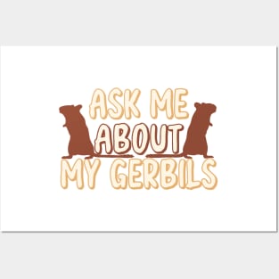 Ask Me About My gerbils Posters and Art